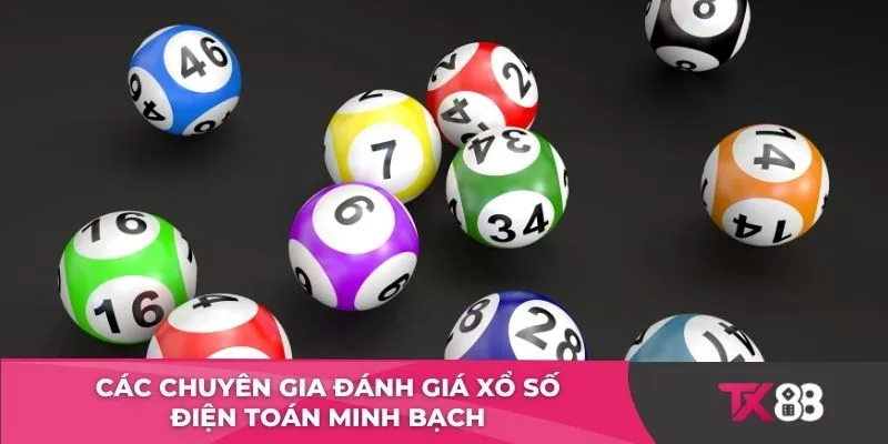 Các chuyên gia đánh giá xổ số điện toán minh bạch